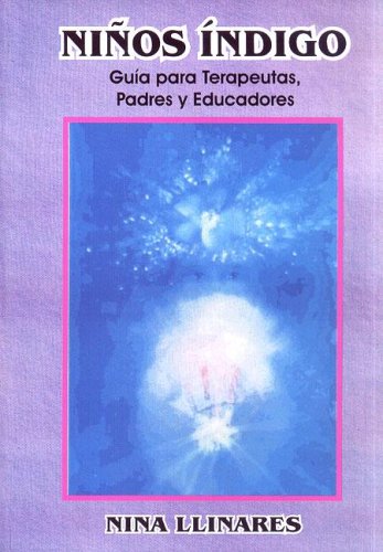 Imagen de archivo de Ni os Indigo Guia Para Terapeutas Padres Y Educadores - Lli a la venta por Juanpebooks