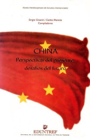 Beispielbild fr China: Perspectivas del Presente, Desafios del Futuro (Spanish Edition) zum Verkauf von Iridium_Books