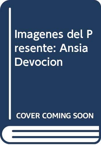 9789872058012: Imagenes del Presente: Ansia Devocion (Spanish Edition)