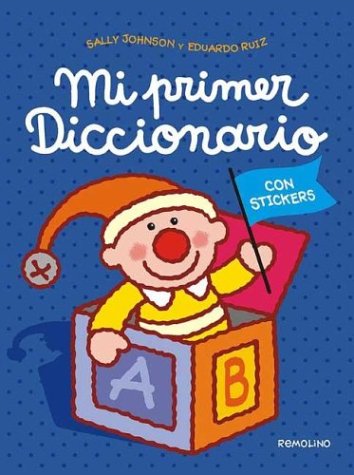 Mi Primer Diccionario/ My First Picture Dictionary (Spanish Edition) (9789872069018) by Ruiz, Eduardo