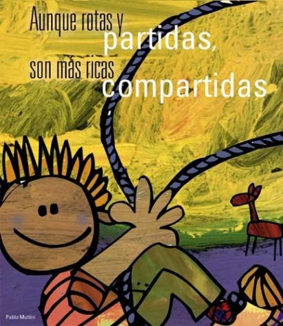 Beispielbild fr Aunque Rotas y Partidas, Son Mas Ricas Compartidas (Spanish Edition) zum Verkauf von Iridium_Books