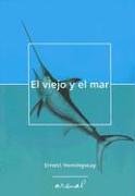 El Viejo y El Mar (Spanish Edition) (9789872074845) by Ernest Hemingway