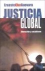 Justicia Global (Spanish Edition) (9789872076030) by Guevara, Ernesto Che