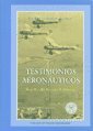 Stock image for testimonios aeronauticos brig ricardo p olmedo for sale by DMBeeBookstore