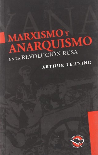 Marxismo y Anarquismo En La Revolucion Rusa (Spanish Edition) (9789872087524) by Lehning, Arthur