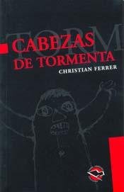 Imagen de archivo de CABEZAS DE TORMENTA. ENSAYOS SOBRE LO INGOBERNABLE a la venta por Libros Latinos