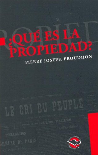 Que Es La Propiedad? (Spanish Edition) (9789872087593) by Proudhon Pierre