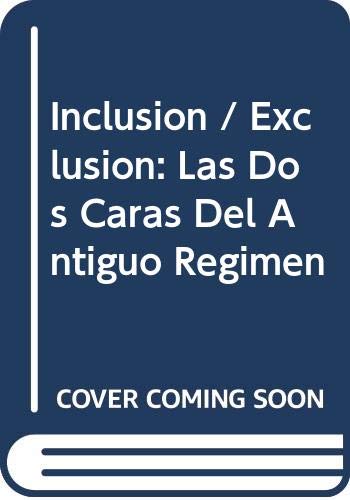 9789872088415: Inclusion / Exclusion: Las Dos Caras Del Antiguo Rgimen