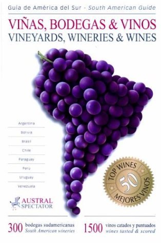 Beispielbild fr Vineyards, Wineries & Wines of South America (Guide) - 2004 zum Verkauf von Iridium_Books