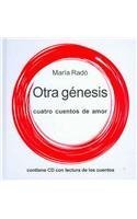 Imagen de archivo de otra genesis cuatro cuentos de amor con cd maria radonEd. 2004 a la venta por DMBeeBookstore