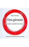 Stock image for otra genesis cuatro cuentos de amor con cd maria radonEd. 2004 for sale by DMBeeBookstore
