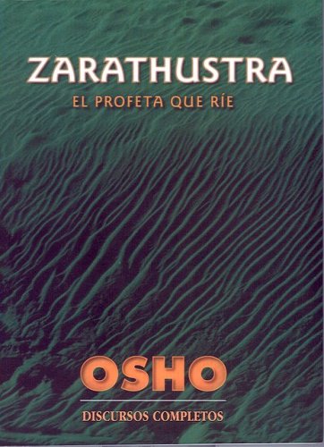 Zarathustra el Profeta Que Rie (Spanish Edition) (9789872097905) by Osho