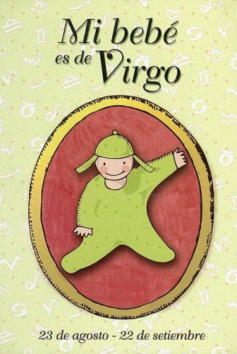 Beispielbild fr Mi Bebe Es de Virgo (Spanish Edition) zum Verkauf von Iridium_Books
