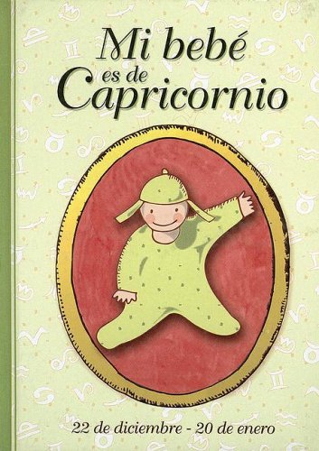 Beispielbild fr Mi Bebe Es de Capricornio (Spanish Edition) zum Verkauf von Iridium_Books
