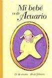 Beispielbild fr Mi Bebe Es de Acuario (Spanish Edition) zum Verkauf von Iridium_Books