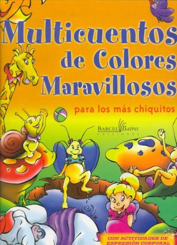 Stock image for Multicuentos de colores maravillosos para los mas chiquitos / for sale by Puvill Libros
