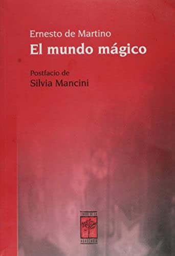 El mundo magico (Spanish Edition) - Ernesto De Martino