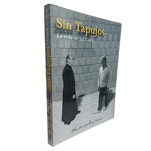 Imagen de archivo de Sin Tapujos: La Vida de Un Cura (Spanish Edition) a la venta por ThriftBooks-Atlanta