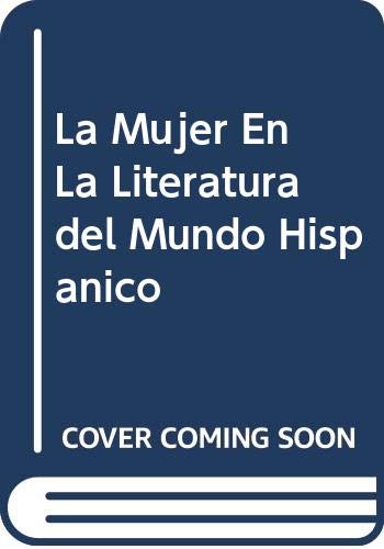 Stock image for La Mujer En La Literatura del Mundo Hispanico for sale by ThriftBooks-Atlanta