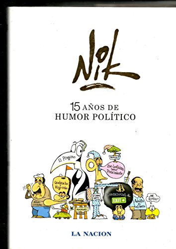 Nik, 15 Anos de Humor Politico (Spanish Edition) (9789872168155) by Nik