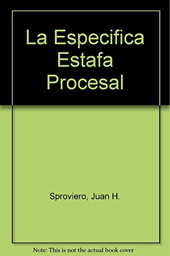 Imagen de archivo de La Especifica Estafa Procesal (Spanish Edition) a la venta por Iridium_Books