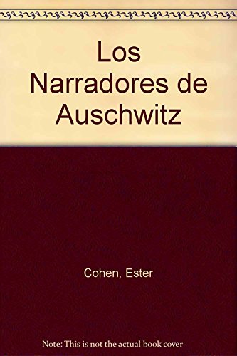 Imagen de archivo de Los Narradores de Auschwitz (Spanish Edition) a la venta por Books From California