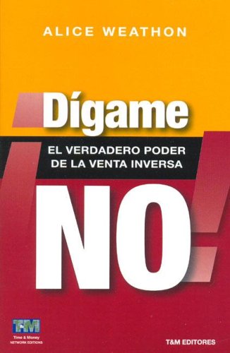 Stock image for DIGAME NO. EL VERDADERO PODER DE LA VENTA INVERSA for sale by PIGNATELLI