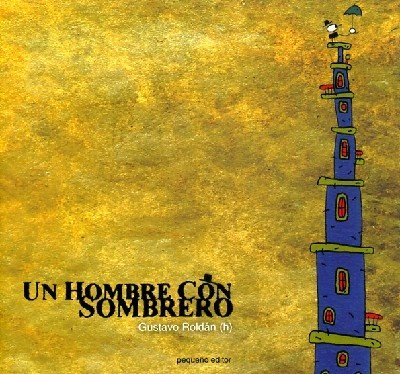 Un Hombre Con Sombrero (Spanish Edition) (9789872209438) by Roldan, Gustavo