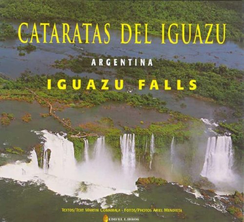 Cataratas del Iguazu Argentina/Iguazu Falls Argentina