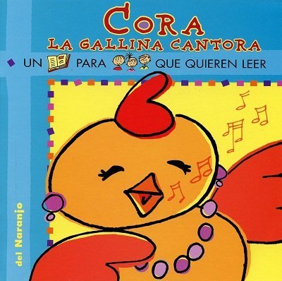 Stock image for CORA,LA GALLINA CANTORA - YO LEO (IMPRENTA MAYUSCULA) for sale by Libros nicos