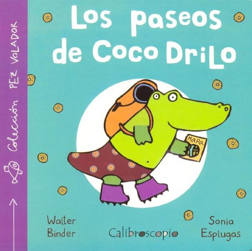 Imagen de archivo de Los Paseos de Coco Drillo (Spanish EdBinder, Walter; Esplugas, Sonia a la venta por Iridium_Books