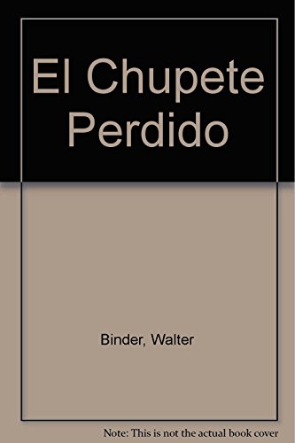 Imagen de archivo de el chupete perdido walter binder sonia esplugas a la venta por DMBeeBookstore