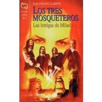 Los Tres Mosqueteros (Spanish Edition) (9789872226947) by Alejandro Dumas