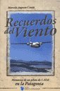 Imagen de archivo de RECUERDOS DEL VIENTO. MEMORIAS DE UN PILOTO DE LADE EN LA PATAGONIA a la venta por Libros Latinos