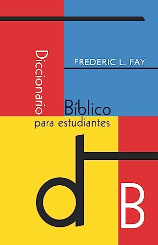 Stock image for Diccionario Biblico Para Estudiantes (Spanish: Student's Bible Dictionary) for sale by ThriftBooks-Atlanta