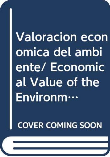 9789872266547: Valoracion economica del ambiente/ Economical Value of the Environment