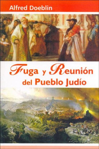 Stock image for Fuga Y Reunion Del Pueblo Judio - Alfred Doeblin, De Alfred Doeblin. Editorial Saban En Espa ol for sale by Juanpebooks