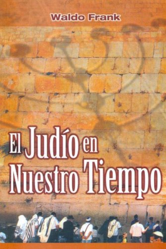 Stock image for El Jud o En Nuestro Tiempo - Waldo Frank - Saban for sale by Juanpebooks