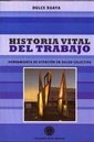 9789872273484: Historia Vital Del Trabajo