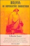 Imagen de archivo de liborio justo bolivia la revolucion derrotada ediciones a la venta por DMBeeBookstore