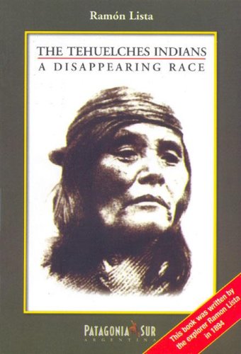Stock image for Tehuelches Indians, the - A Disappearing Race for sale by ThriftBooks-Dallas