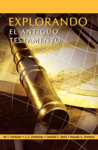 Imagen de archivo de EXPLORANDO EL ANTIGUO TESTAMENTO (Spanish: Exploring the Old Testament) (Spanish Edition) a la venta por KuleliBooks