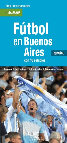 Stock image for Futbol en Buenos Aires Infomap in Spanish (Map) (Spanish Edition) for sale by Iridium_Books