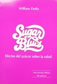 Stock image for Sugar blues: Efectos del azcar sobre la salud for sale by LibroUsado | TikBooks