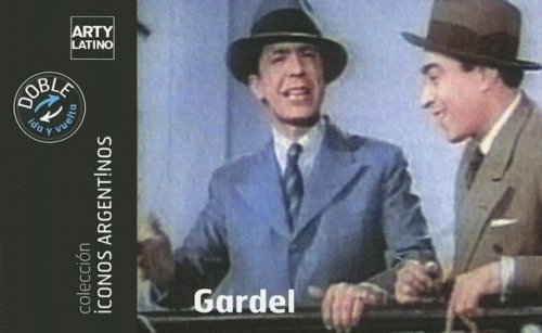 Stock image for Gardel (Coleccion Iconos Argentinos) (Spanish Edition) for sale by Iridium_Books