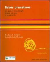 Stock image for bebes prematuros diana c rodriguez jose m ceriani for sale by DMBeeBookstore