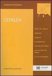 Imagen de archivo de Cefalea/ Cephalalgia (Problemas Frecuentes) (Spanish Edition) [Paperback] by . a la venta por Iridium_Books