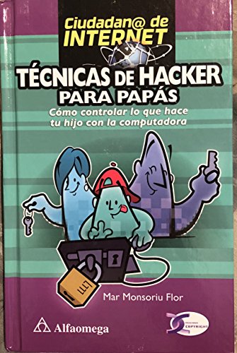 Imagen de archivo de Tecnicas De Hacker Para Padres a la venta por Iridium_Books