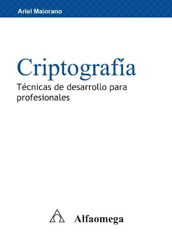 9789872311384: Criptografia. Tecnicas De Desarrollo Para Profesionales