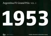 Imagen de archivo de ARGENTINA F1 GRAND PRIX 1953 - VOLUMEN I (English / Spanish Edition) a la venta por Iridium_Books